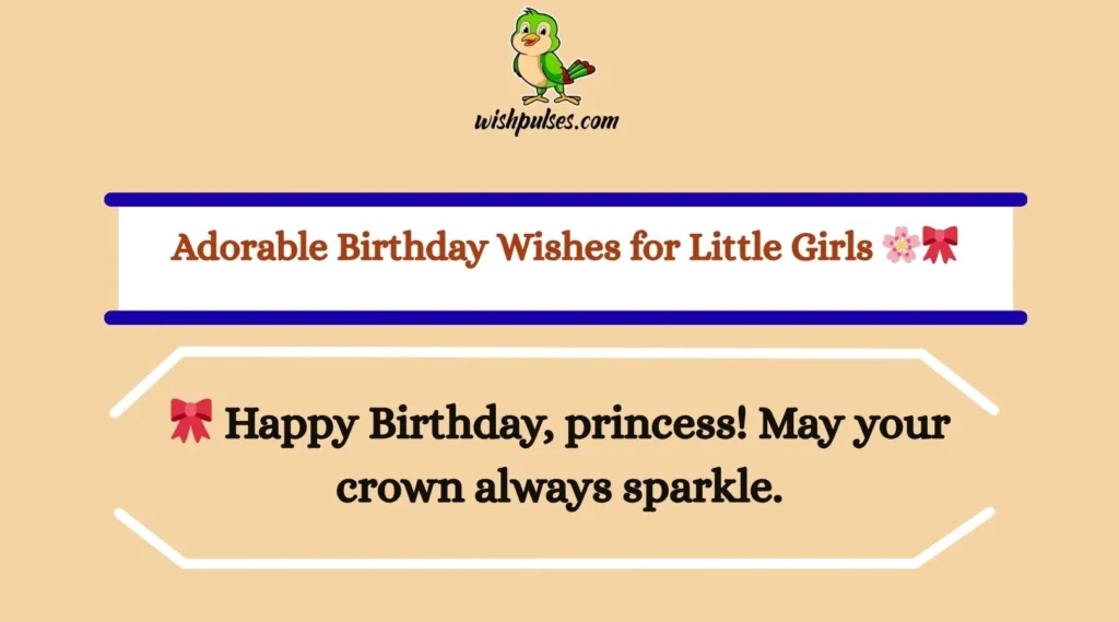 Adorable Birthday Wishes for Little Girls 🌸🎀
