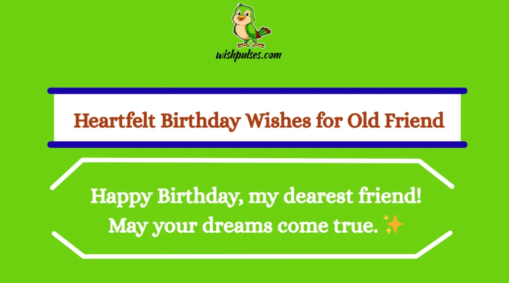 Heartfelt Birthday Wishes for Old Friend
