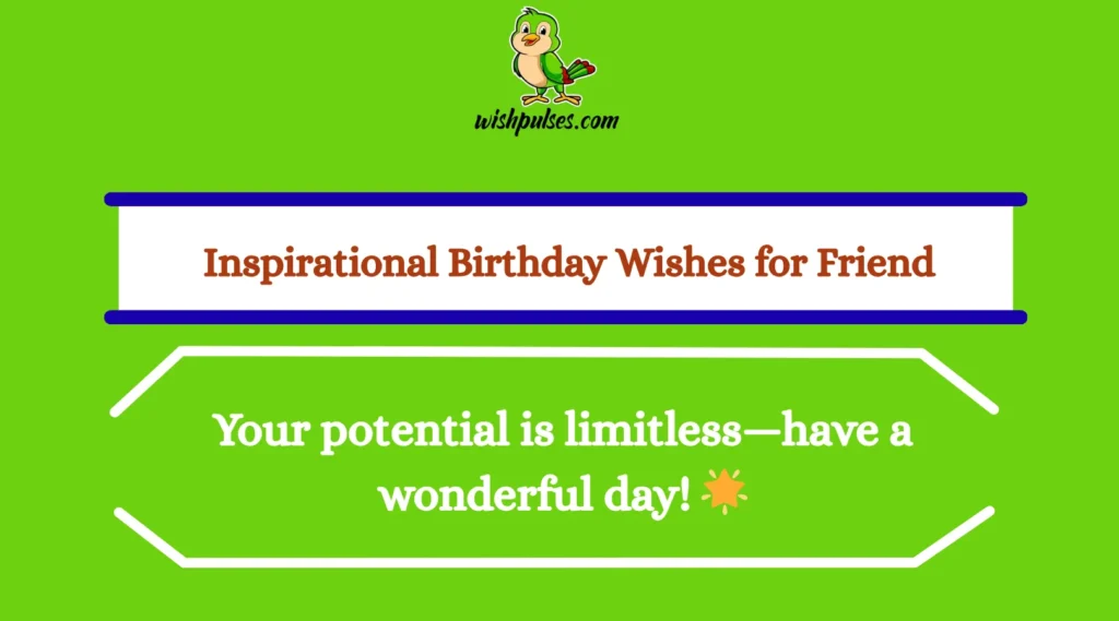 Inspirational Birthday Wishes for Friend