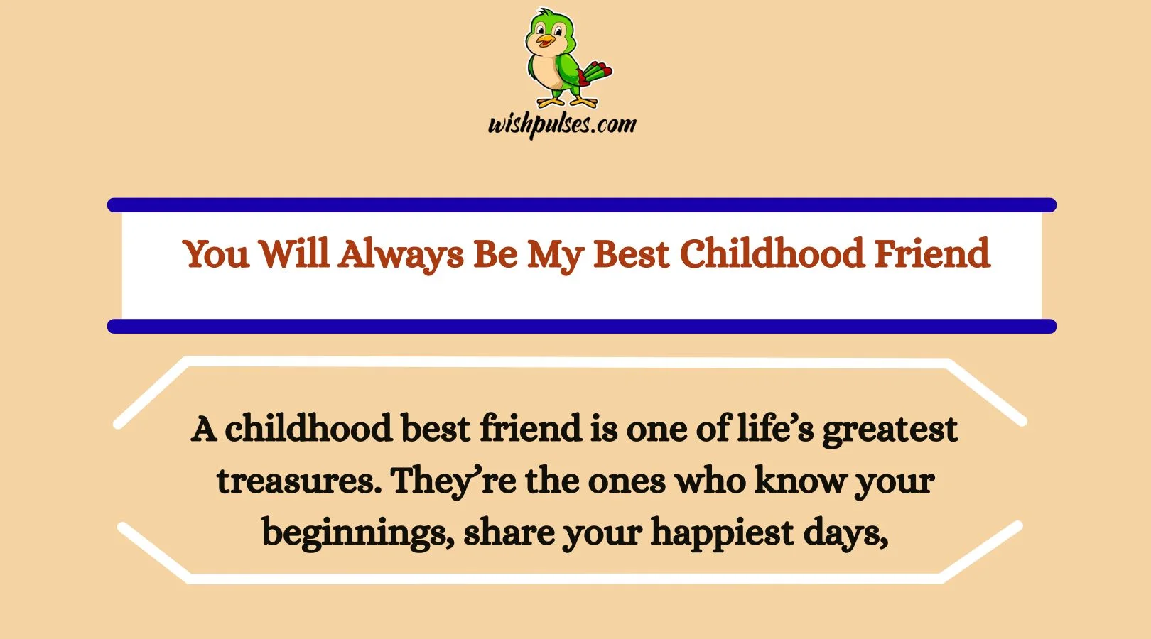 You Will Always Be My Best Childhood Friend